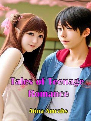 cover image of Tales of Teenage Romance
